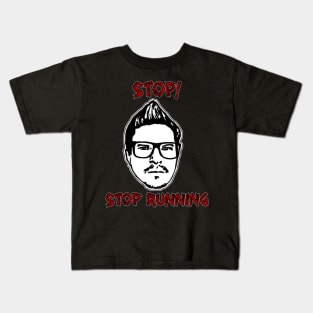 Stop Running Kids T-Shirt